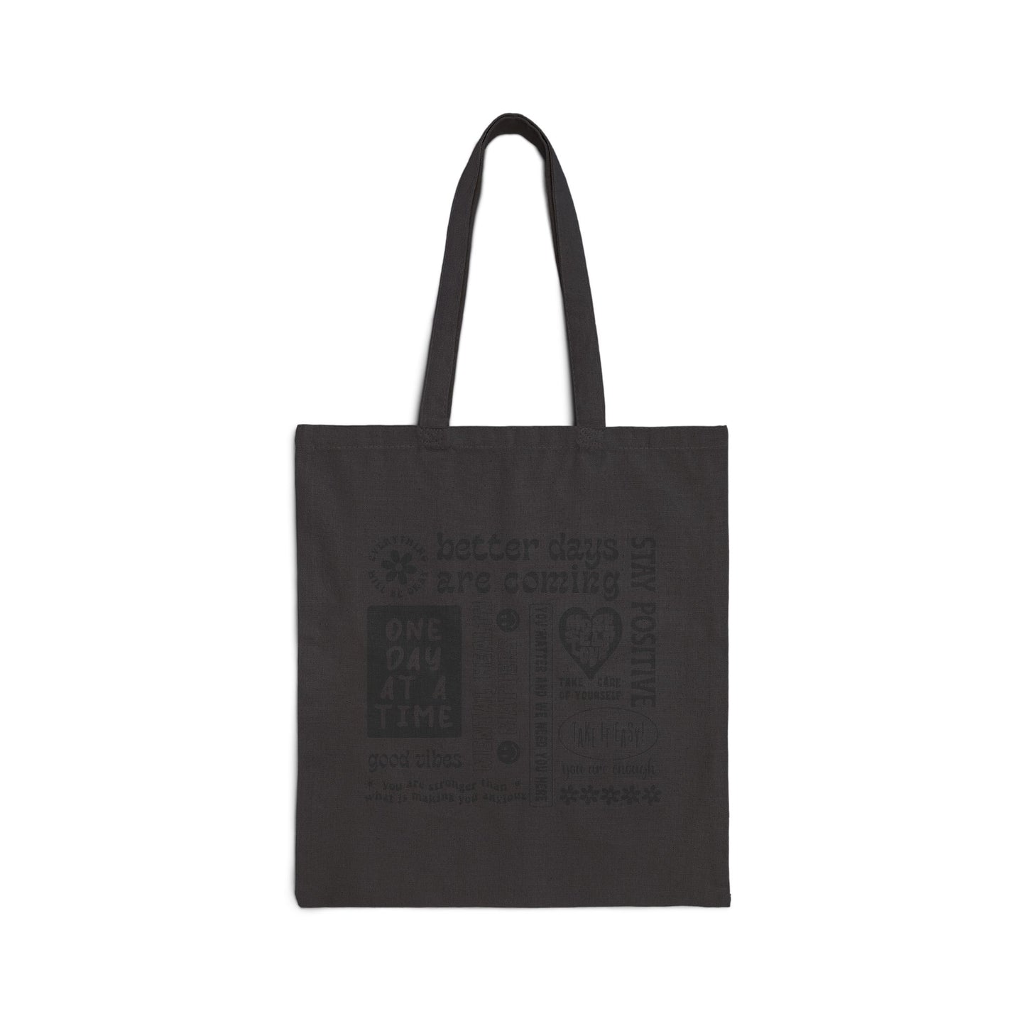 Better days are coming positivity Cotton Canvas Tote Bag