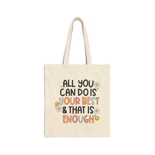 All you can do is your best Cotton Canvas Tote Bag