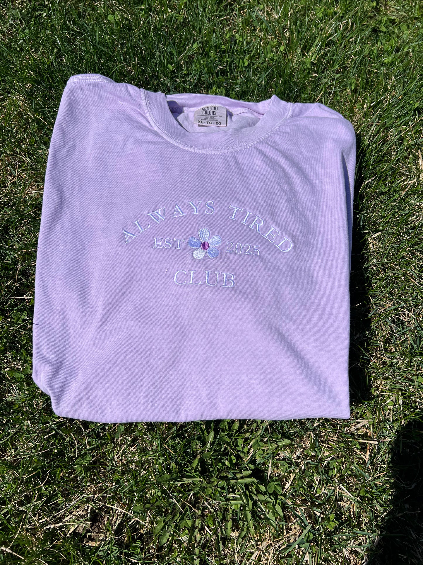 Always Tired Embroidered t-shirt Comfort Colors