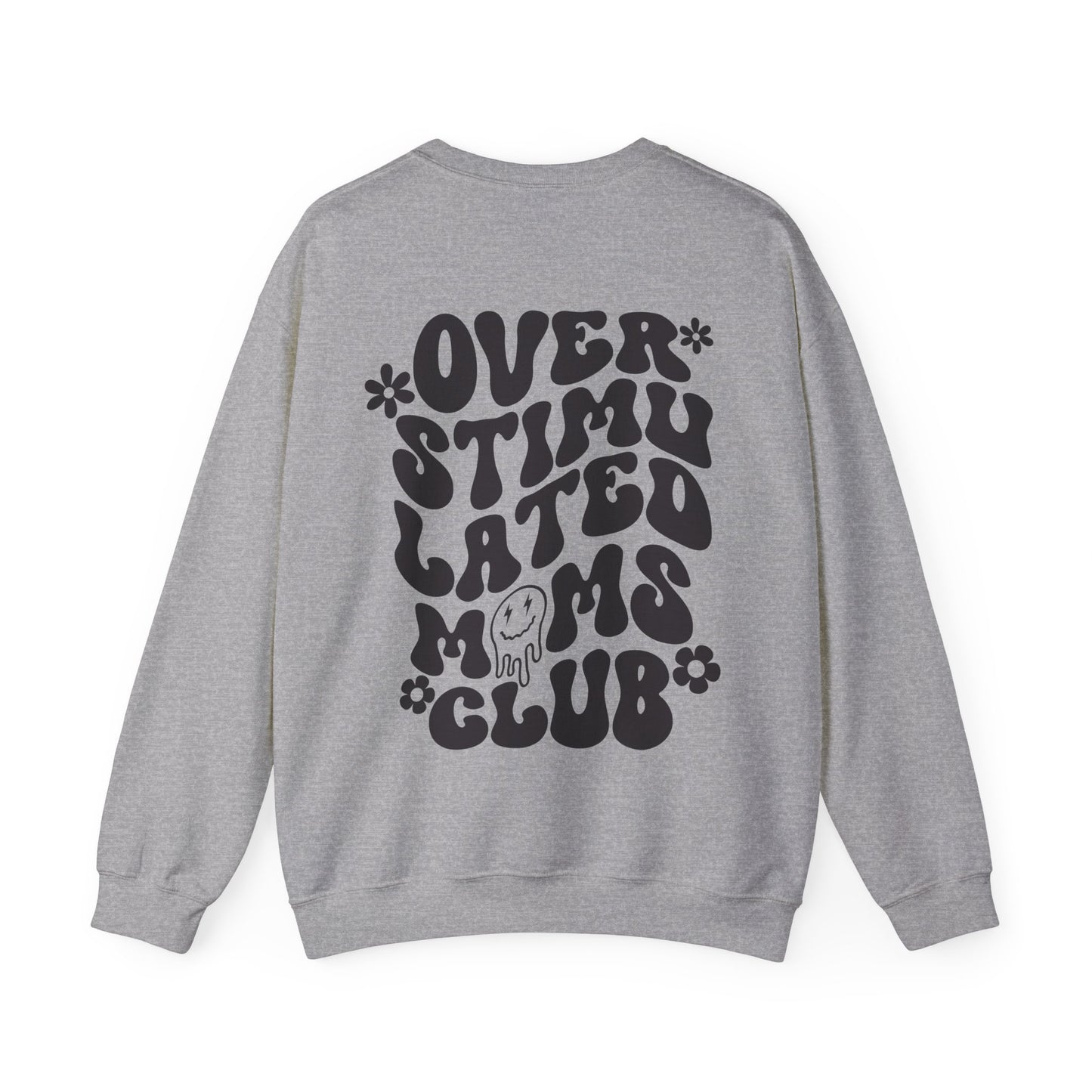 Over Stimulated Moms club Crewneck Sweatshirt