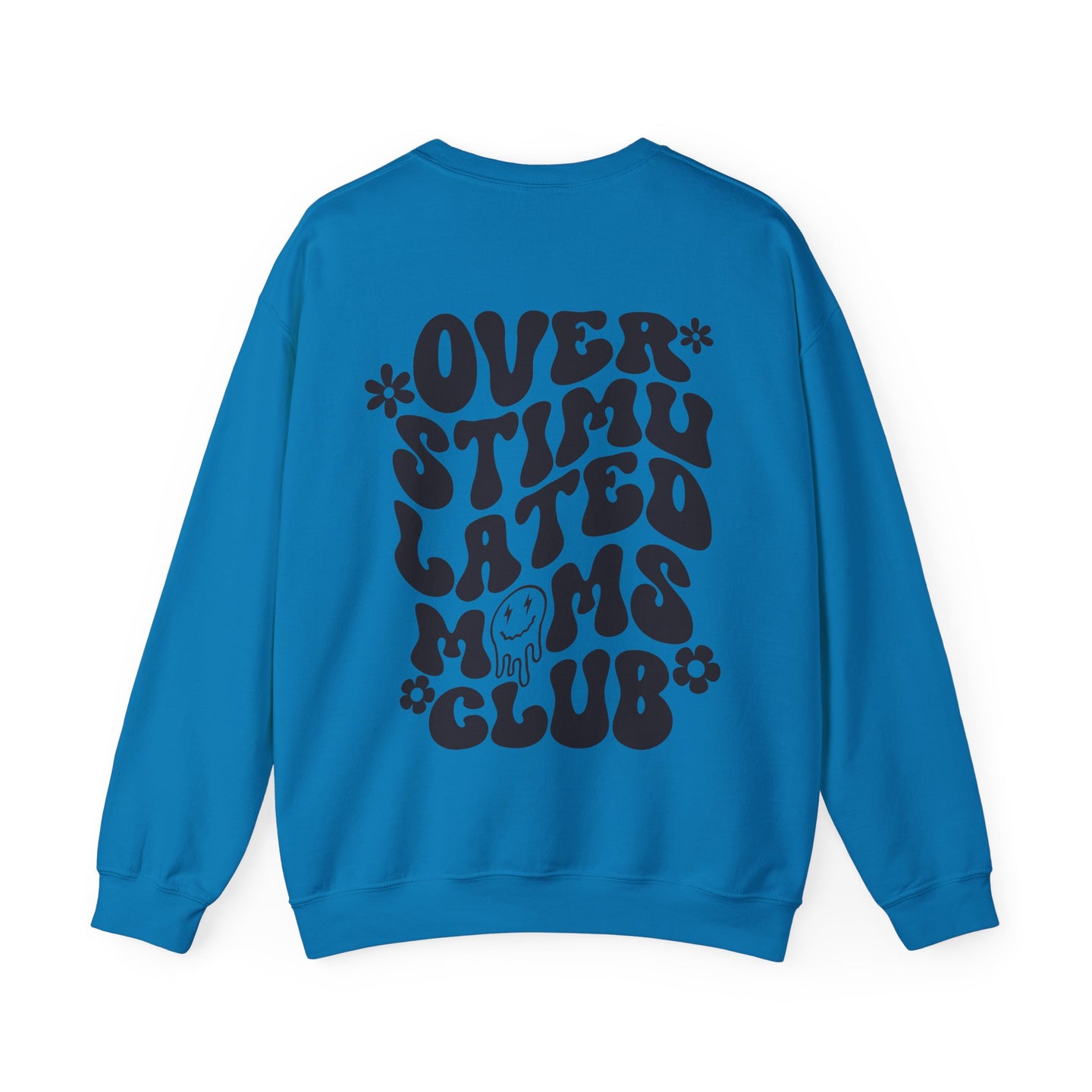 Over Stimulated Moms club Crewneck Sweatshirt