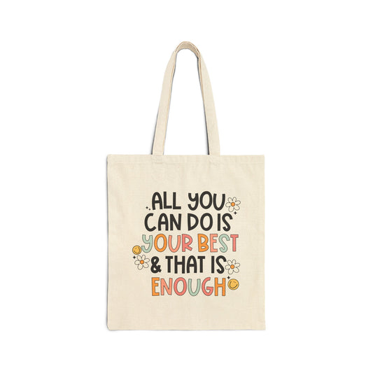 All you can do is your best Cotton Canvas Tote Bag