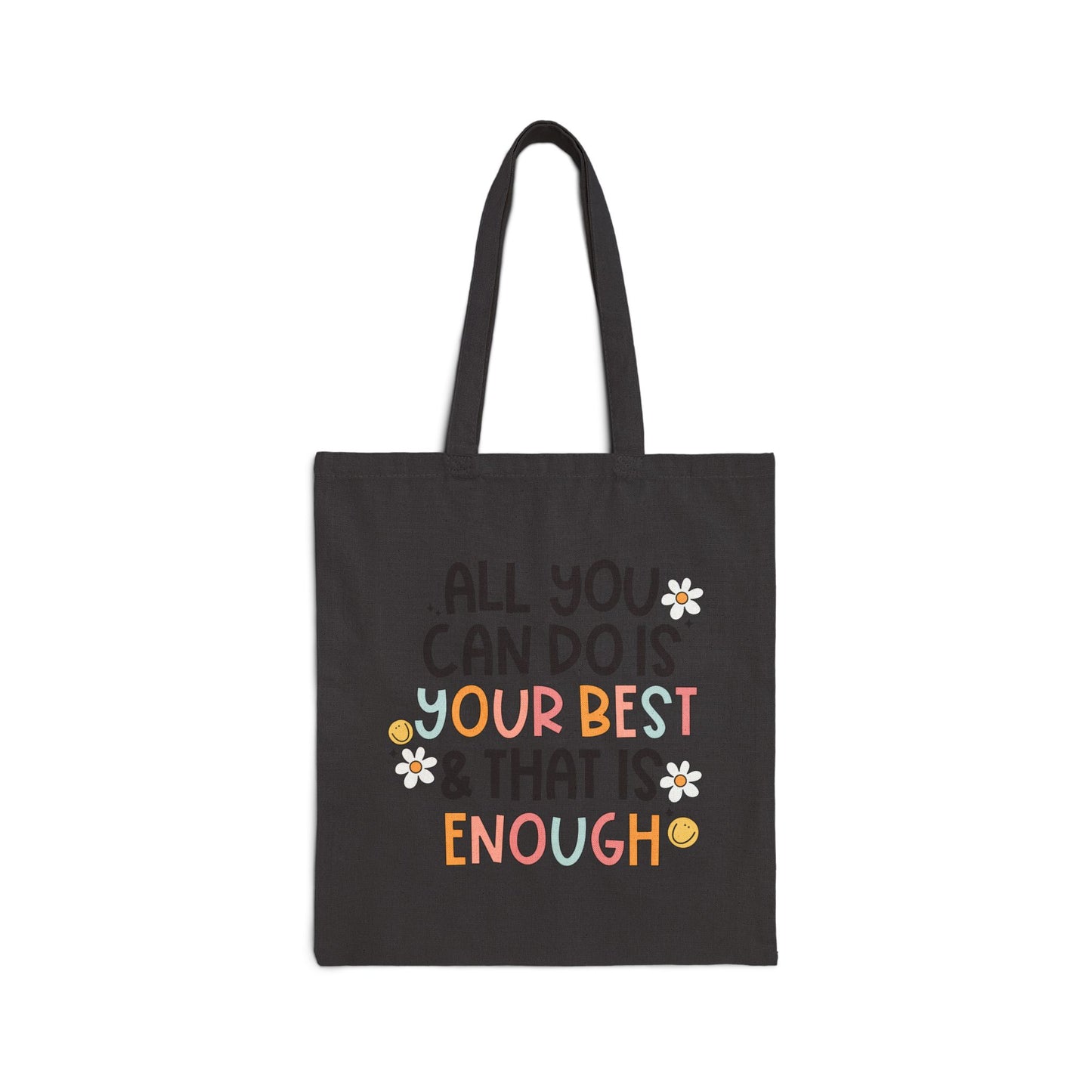 All you can do is your best Cotton Canvas Tote Bag