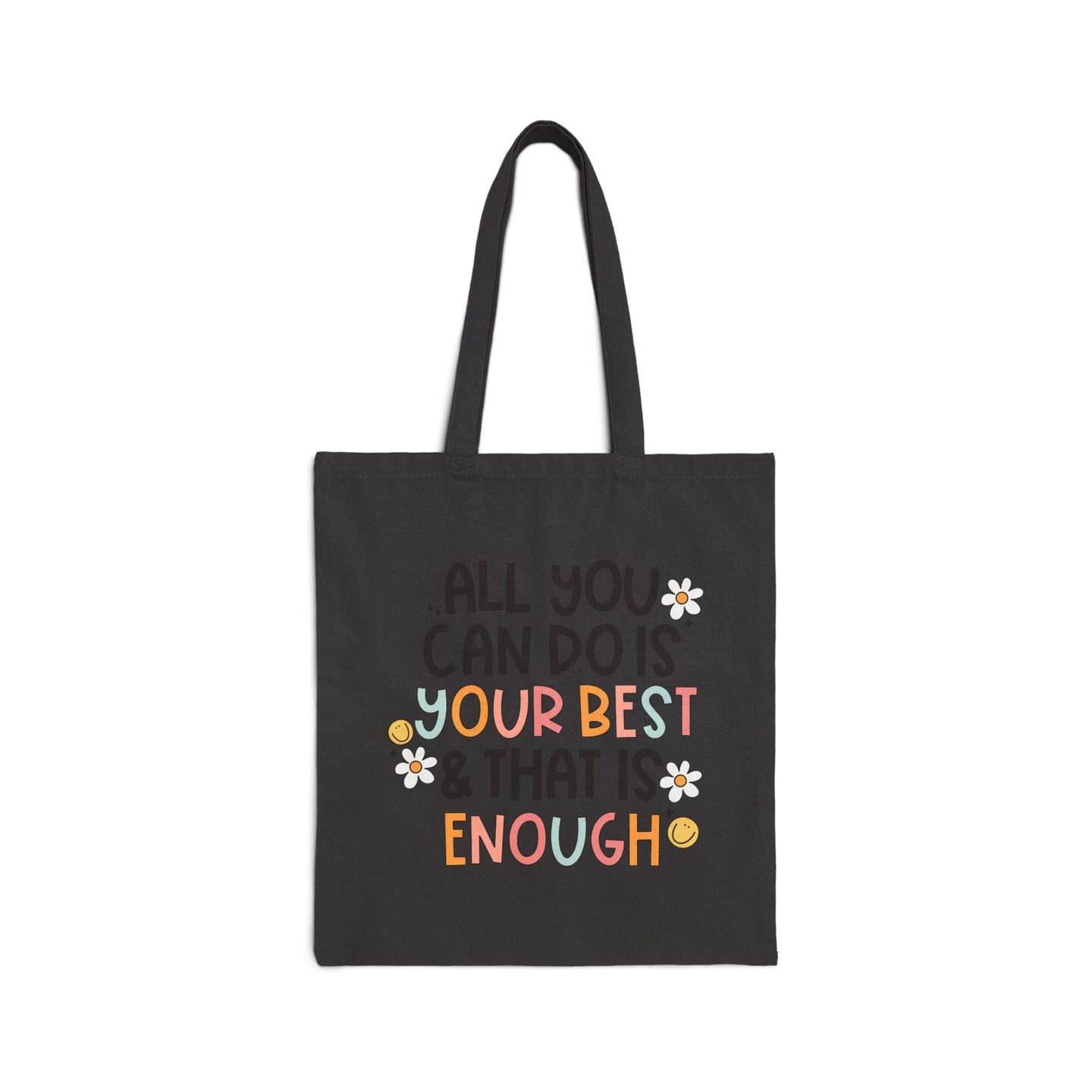 All you can do is your best Cotton Canvas Tote Bag