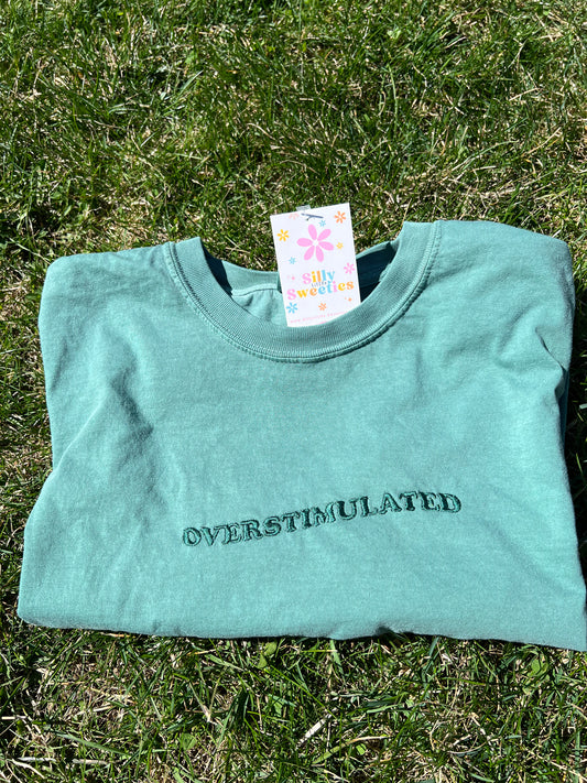Overstimulated Embroidered t-shirt Comfort Colors
