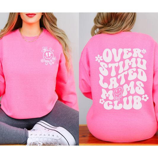 Over Stimulated Moms Club Crewneck Sweatshirt sizes small to 5XL