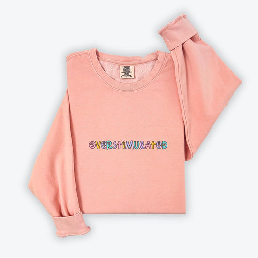Overstimulated Sweatshirt, Overstimulated Crewneck, Anxiety Sweatshirt, Mental Health Sweatshirt, Funny sweatshirt comfort colors