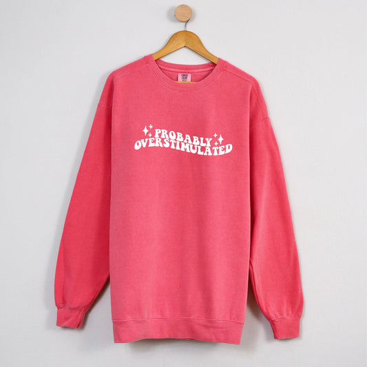 probably overstimulated comfort colors sweater, minimalist gift for her anniversary birthday, mental health sweater, Trendy Sweater
