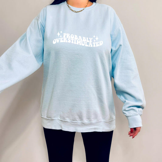 probably overstimulated comfort colors sweater, minimalist gift for her anniversary birthday, mental health sweater, Trendy Sweater