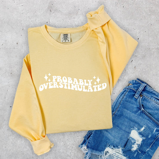 probably overstimulated comfort colors sweater, minimalist gift for her anniversary birthday, mental health sweater, Trendy Sweater