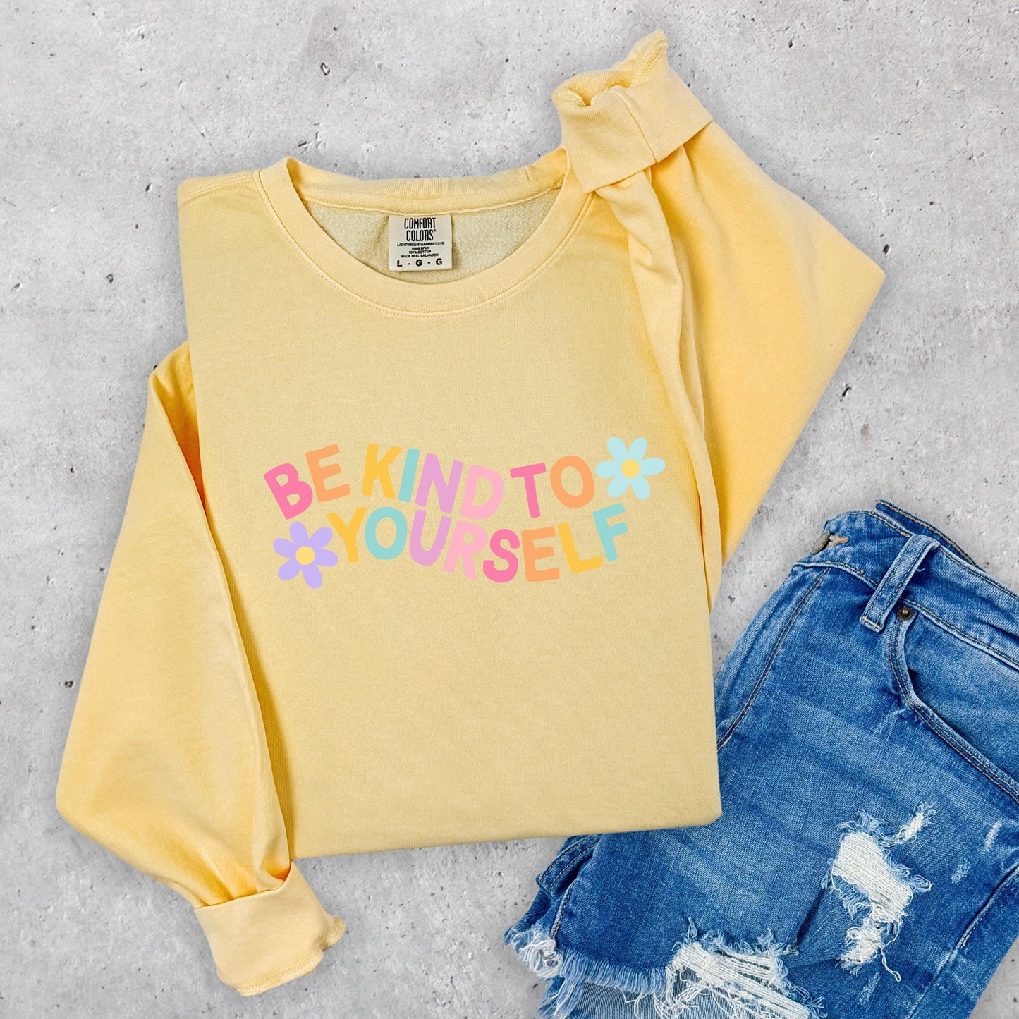 Be Kind to Yourself Comfort Colors sweater positive affirmations crewneck, rainbow colorful bright sweater , gifts for girlfriend